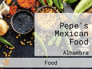 Pepe's Mexican Food