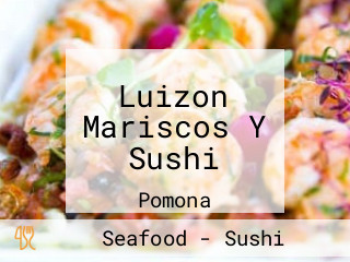 Luizon Mariscos Y Sushi