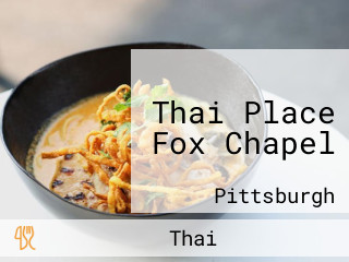 Thai Place Fox Chapel