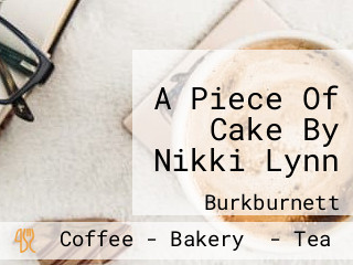 A Piece Of Cake By Nikki Lynn