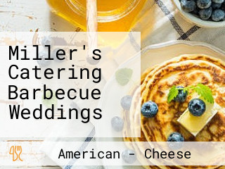 Miller's Catering Barbecue Weddings