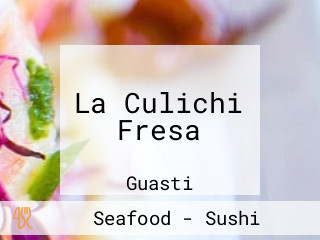 La Culichi Fresa