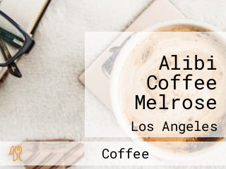 Alibi Coffee Melrose