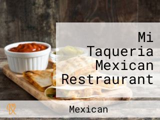 Mi Taqueria Mexican Restraurant