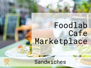 Foodlab Cafe Marketplace