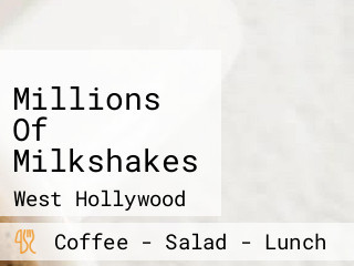 Millions Of Milkshakes