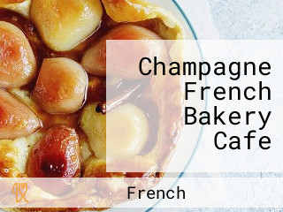 Champagne French Bakery Cafe