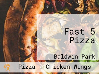 Fast 5 Pizza