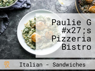 Paulie G #x27;s Pizzeria Bistro