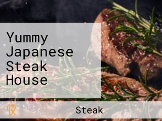 Yummy Japanese Steak House