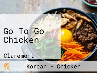 Go To Go Chicken