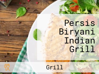 Persis Biryani Indian Grill