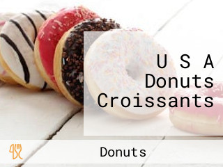 U S A Donuts Croissants