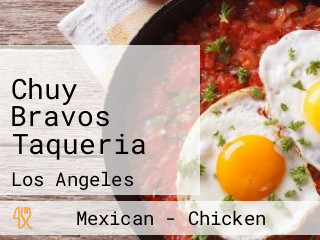 Chuy Bravos Taqueria