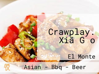 Crawplay. Xiā Gǎo