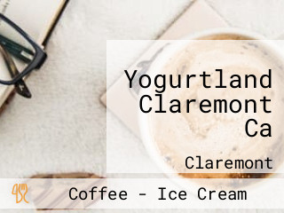 Yogurtland Claremont Ca