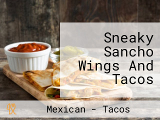 Sneaky Sancho Wings And Tacos