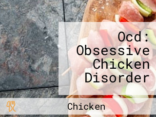 Ocd: Obsessive Chicken Disorder