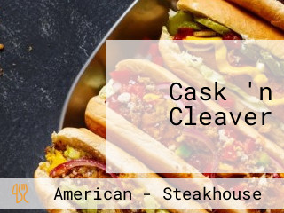 Cask 'n Cleaver