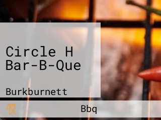 Circle H Bar-B-Que