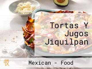 Tortas Y Jugos Jiquilpan