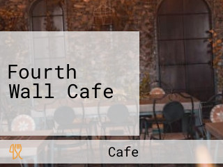 Fourth Wall Cafe