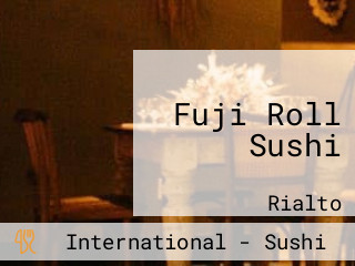 Fuji Roll Sushi