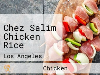 Chez Salim Chicken Rice