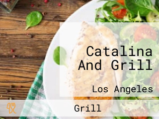 Catalina And Grill