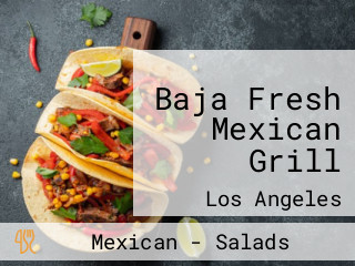 Baja Fresh Mexican Grill