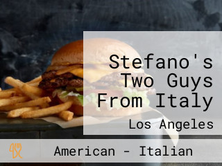 Stefano's Two Guys From Italy