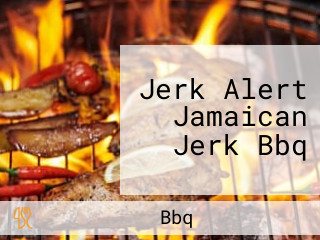 Jerk Alert Jamaican Jerk Bbq