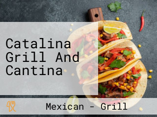 Catalina Grill And Cantina