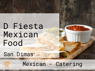 D Fiesta Mexican Food