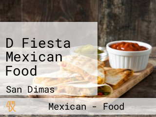 D Fiesta Mexican Food