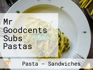 Mr Goodcents Subs Pastas