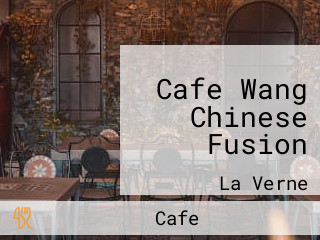 Cafe Wang Chinese Fusion