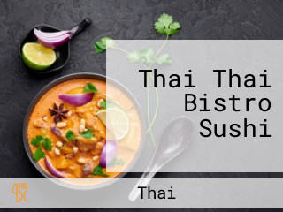 Thai Thai Bistro Sushi