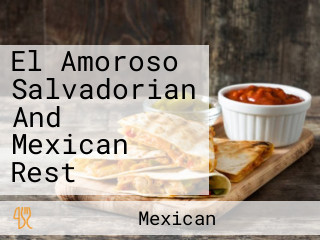 El Amoroso Salvadorian And Mexican Rest