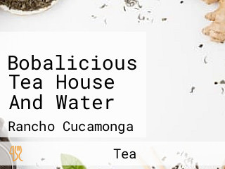 Bobalicious Tea House And Water