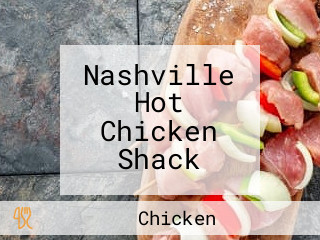 Nashville Hot Chicken Shack