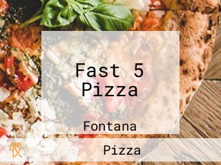 Fast 5 Pizza