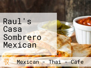 Raul's Casa Sombrero Mexican