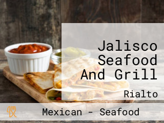 Jalisco Seafood And Grill