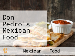 Don Pedro's Mexican Food