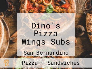 Dino's Pizza Wings Subs