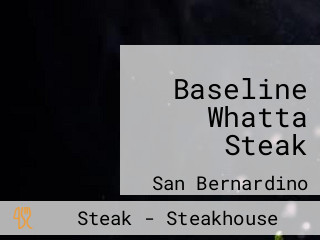 Baseline Whatta Steak