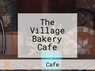 The Village Bakery Cafe