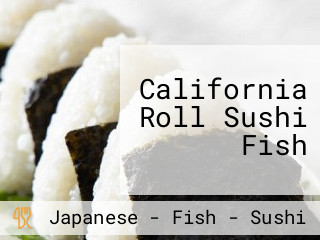 California Roll Sushi Fish