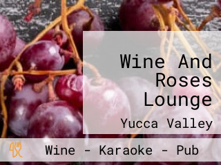 Wine And Roses Lounge